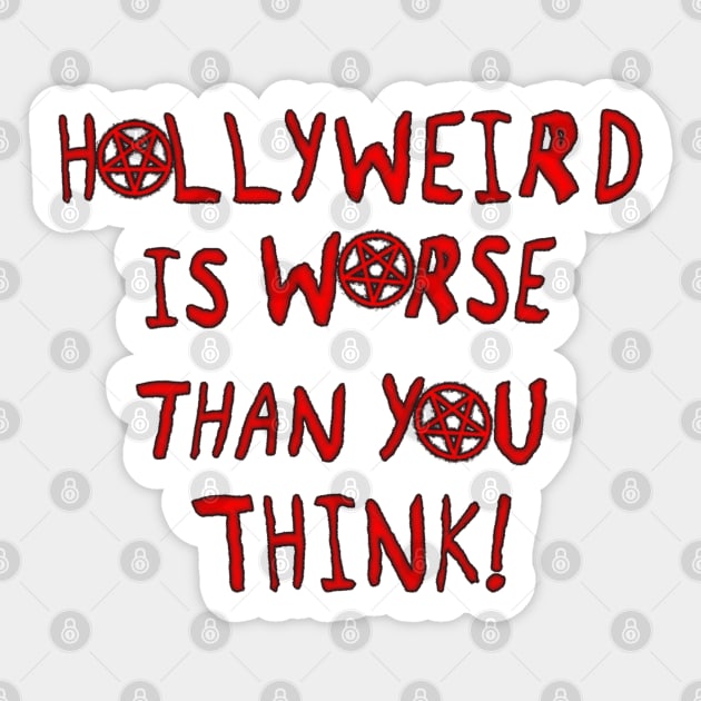 Hollyweird Is Worse Than You Think Sticker by SolarCross